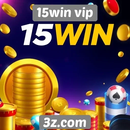 Políticas de bônus e promoções em 15win vip