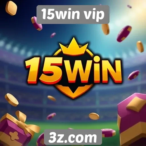 15win vip oferece novas opções de jogos e apostas